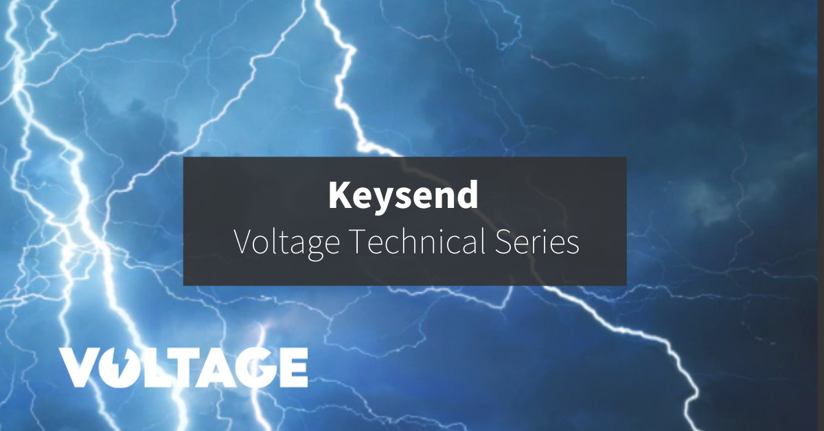 Keysend Payments Explained - Voltage Technical Series